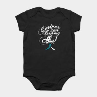 Cancer Can Kiss My Ass! Cervical (White and Teal Ribbon) Baby Bodysuit